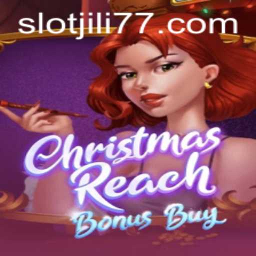 Experience the Festive Thrills of ChristmasReachBonusBuy with JILI77