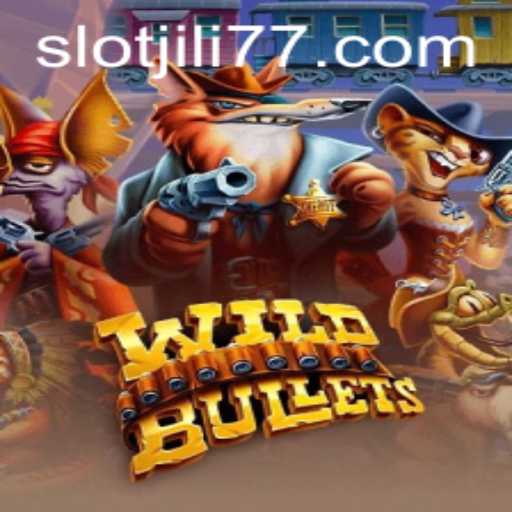 An In-Depth Look at the Thrilling Game WildBullets and the Impact of JILI77