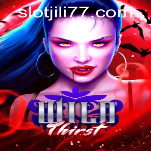 Discover the Thrill of WildThirst: A New Gaming Experience with JILI77